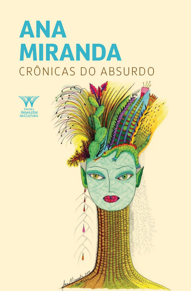 Crônicas do Absurdo - Ana Miranda