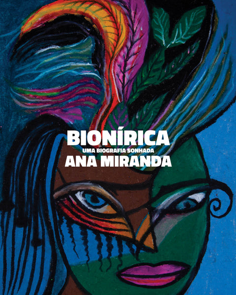 BIONÍRICA - Uma biografia sonhada