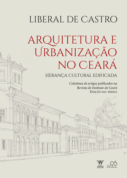Arquitetura e Urbanização no Ceará - Liberal de Castro