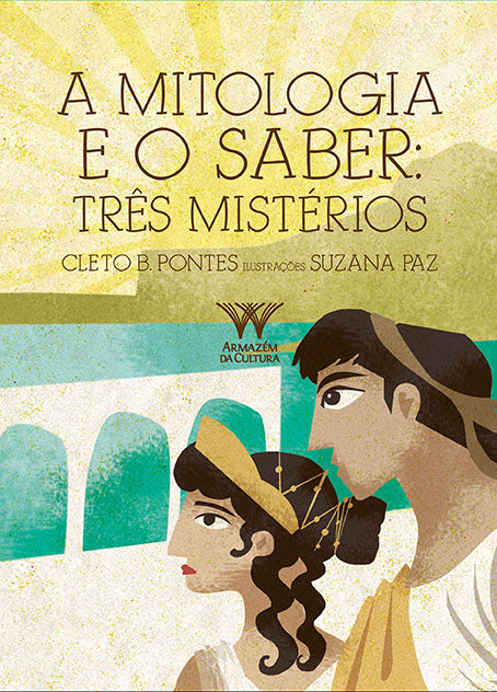 A Mitologia e o Saber: Três Mistérios – Armazém da Cultura