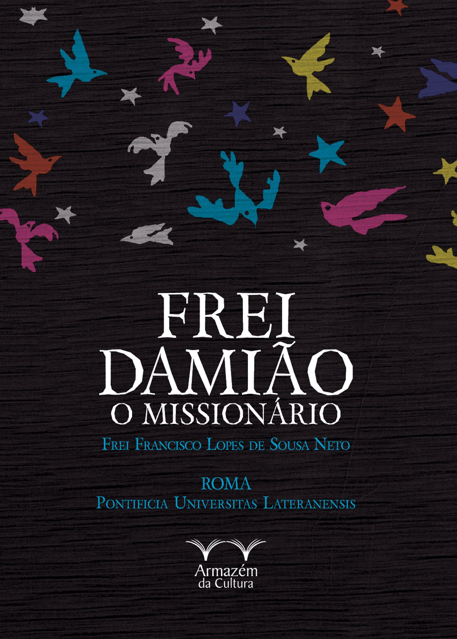 Frei Damião – O Missionário