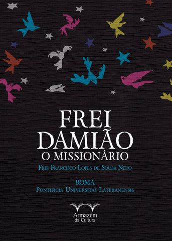 Frei Damião – O Missionário